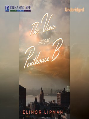 cover image of The View from Penthouse B